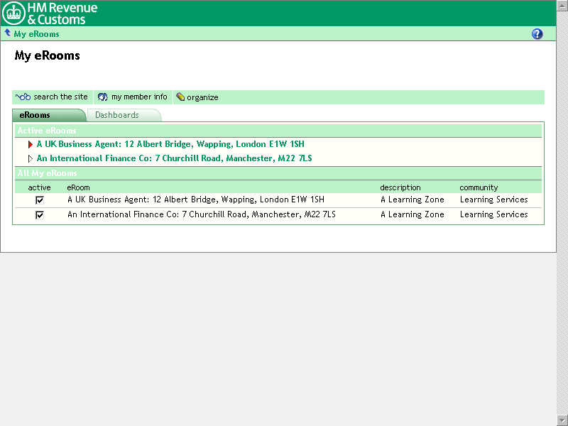 The My eRooms screen has links to your authorised eRooms. It has three buttons called search the site, my member info and organize. You can switch the information displayed  between a list of eRooms or a Dashboards facility.
